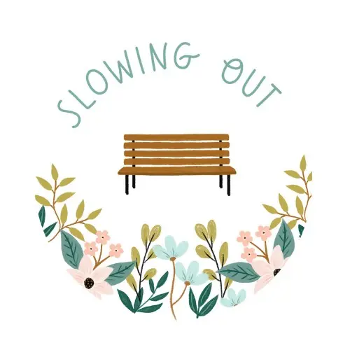 Slowing Out