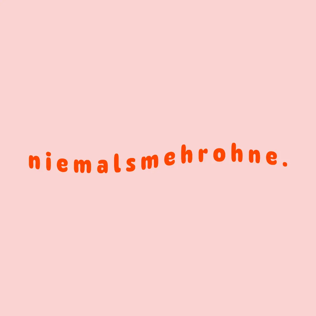 niemalsmehrohne