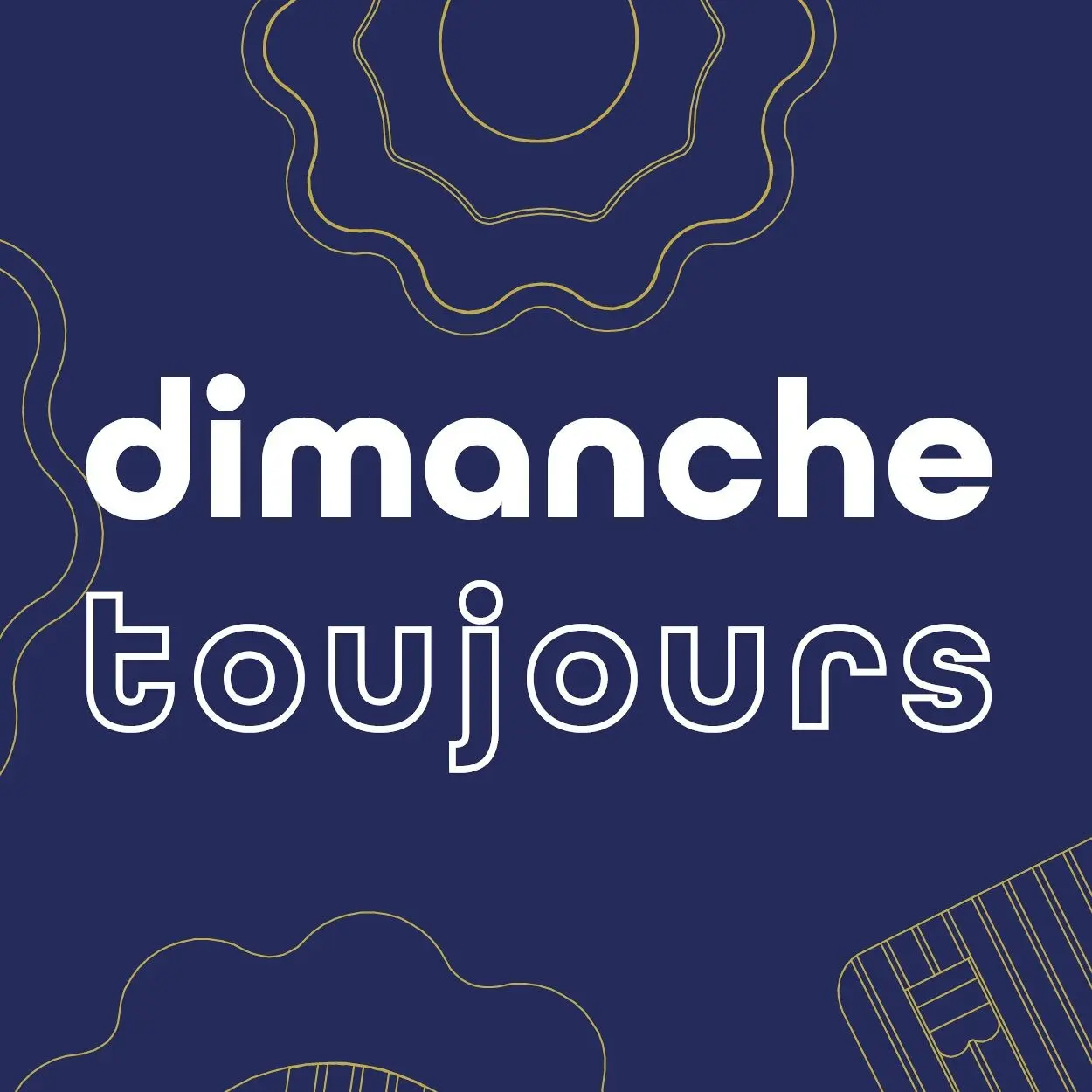 dimanche toujours