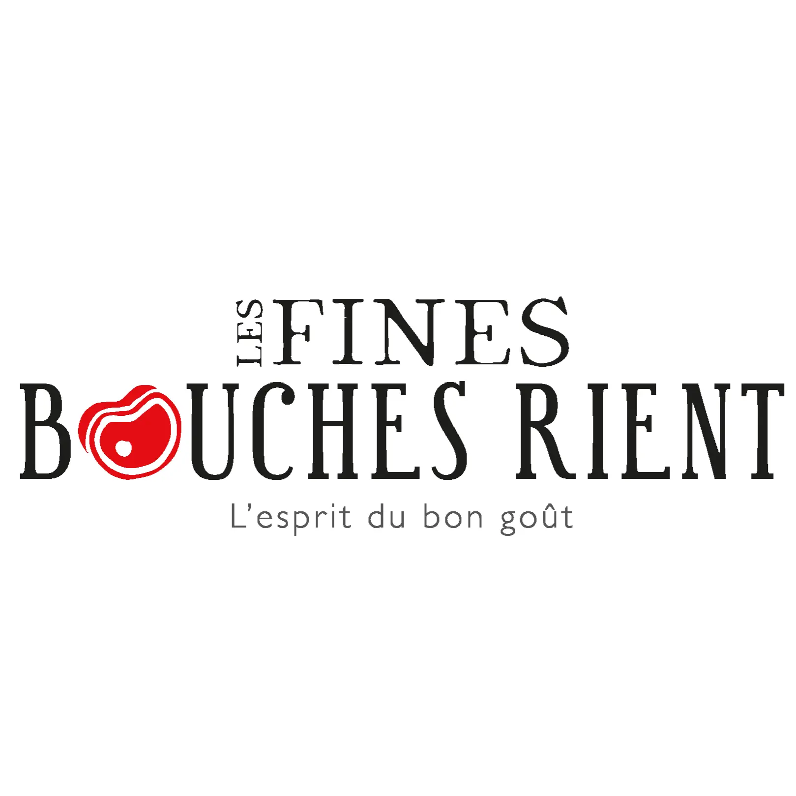 les fines bouches rient