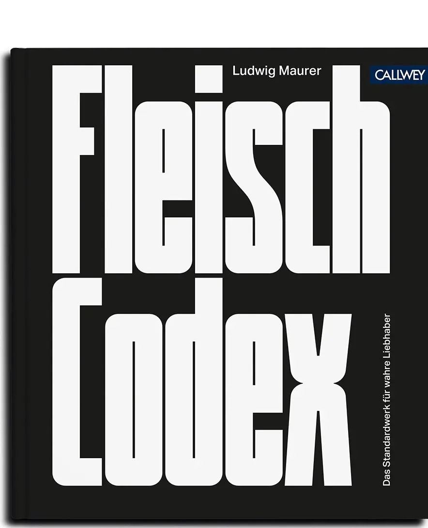 Ludwig Maurer. Meat Codex. The standard work for true enthusiasts. Eat Drink. themed cookbooks