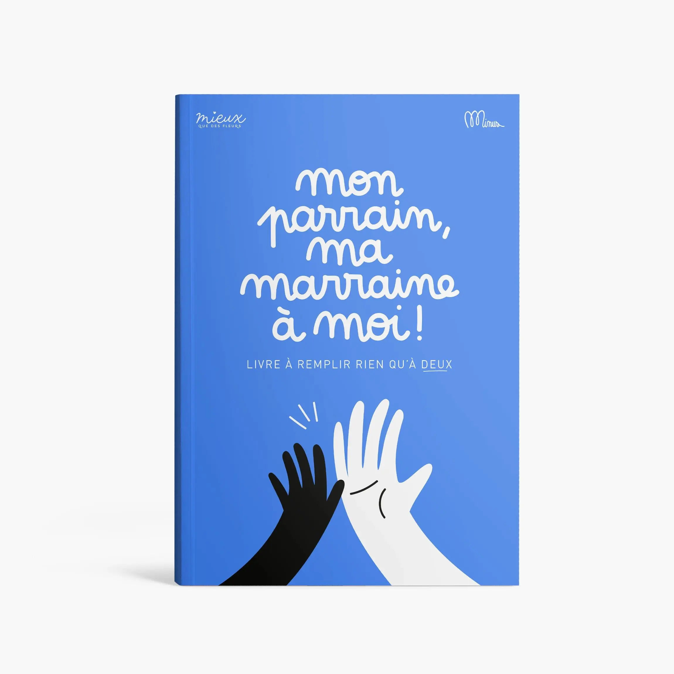 MON PARRAIN, MA MARRAINE À MOI ! - Livre à remplir rien qu'à 2 - Cadeau naissance & baptême