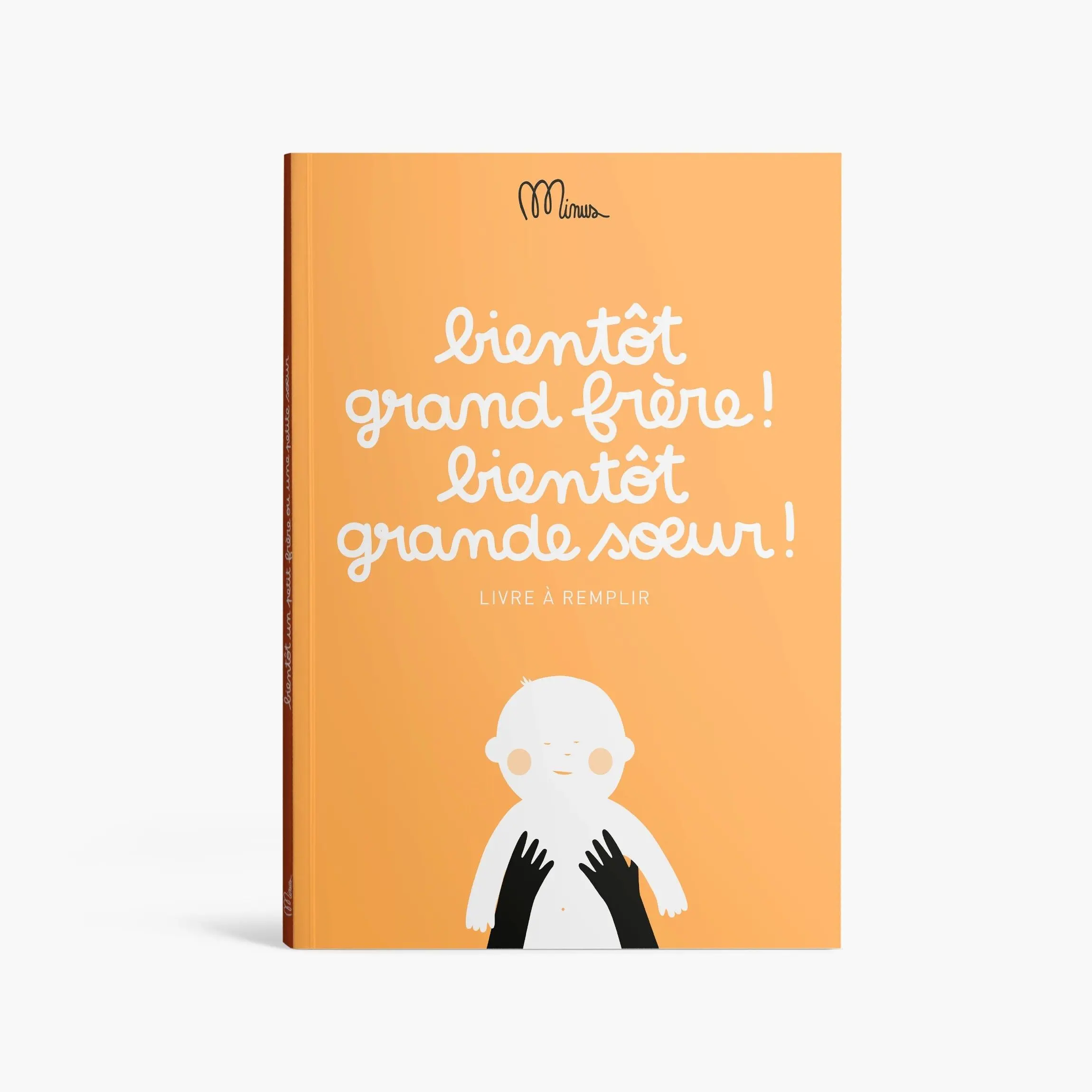 BIENTÔT GRAND FRÈRE ! BIENTÔT GRANDE SOEUR ! - Livre à remplir avec son ainé en attendant le bébé !