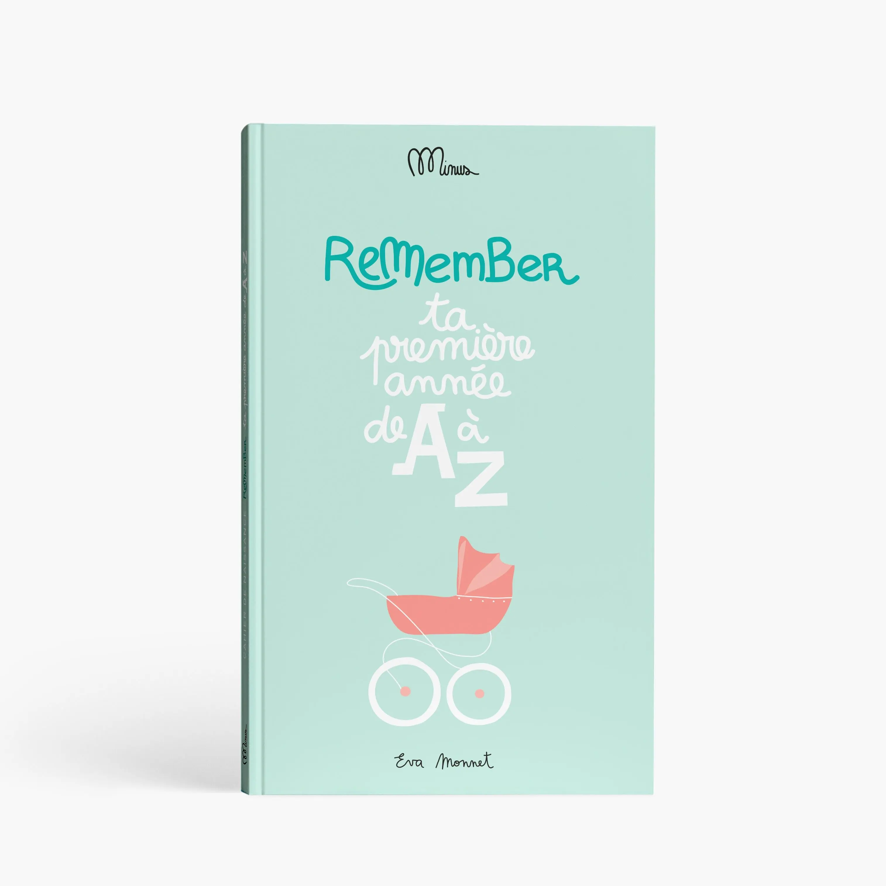 NAISSANCE - TA 1 ERE ANNEE DE A A Z - Livre de naissance