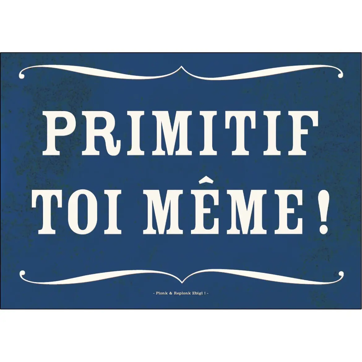Postcard - PRIMITIVE yourself!