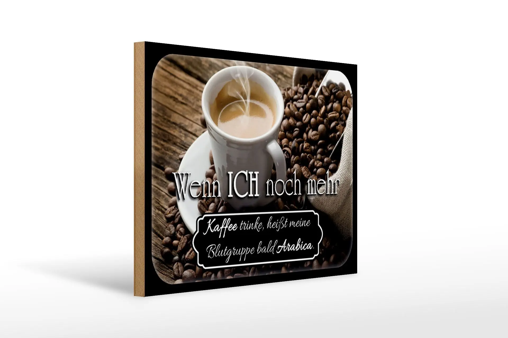 Wooden sign saying 40x30cm coffee soon blood group Arabica