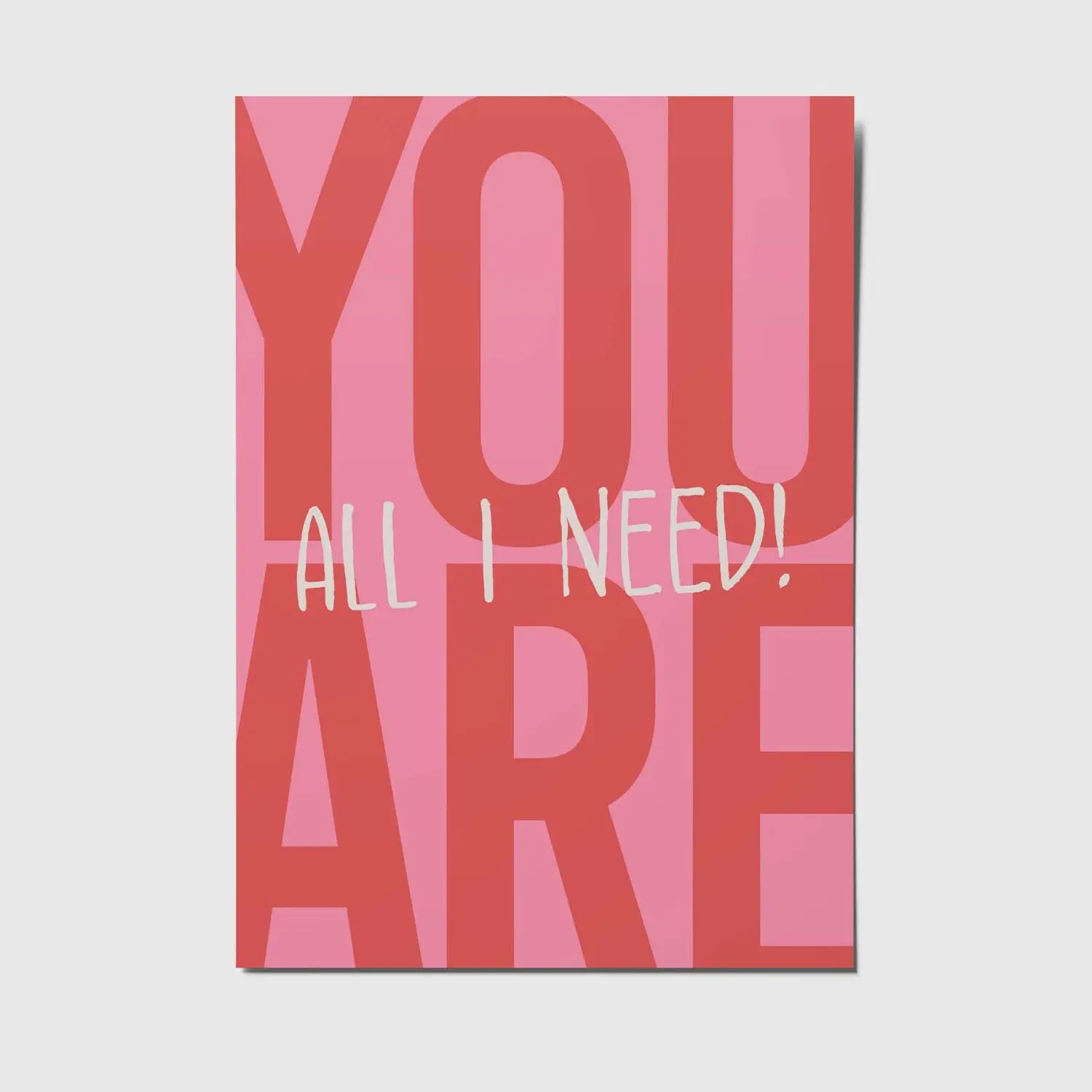 You are all i need - A6 postcard