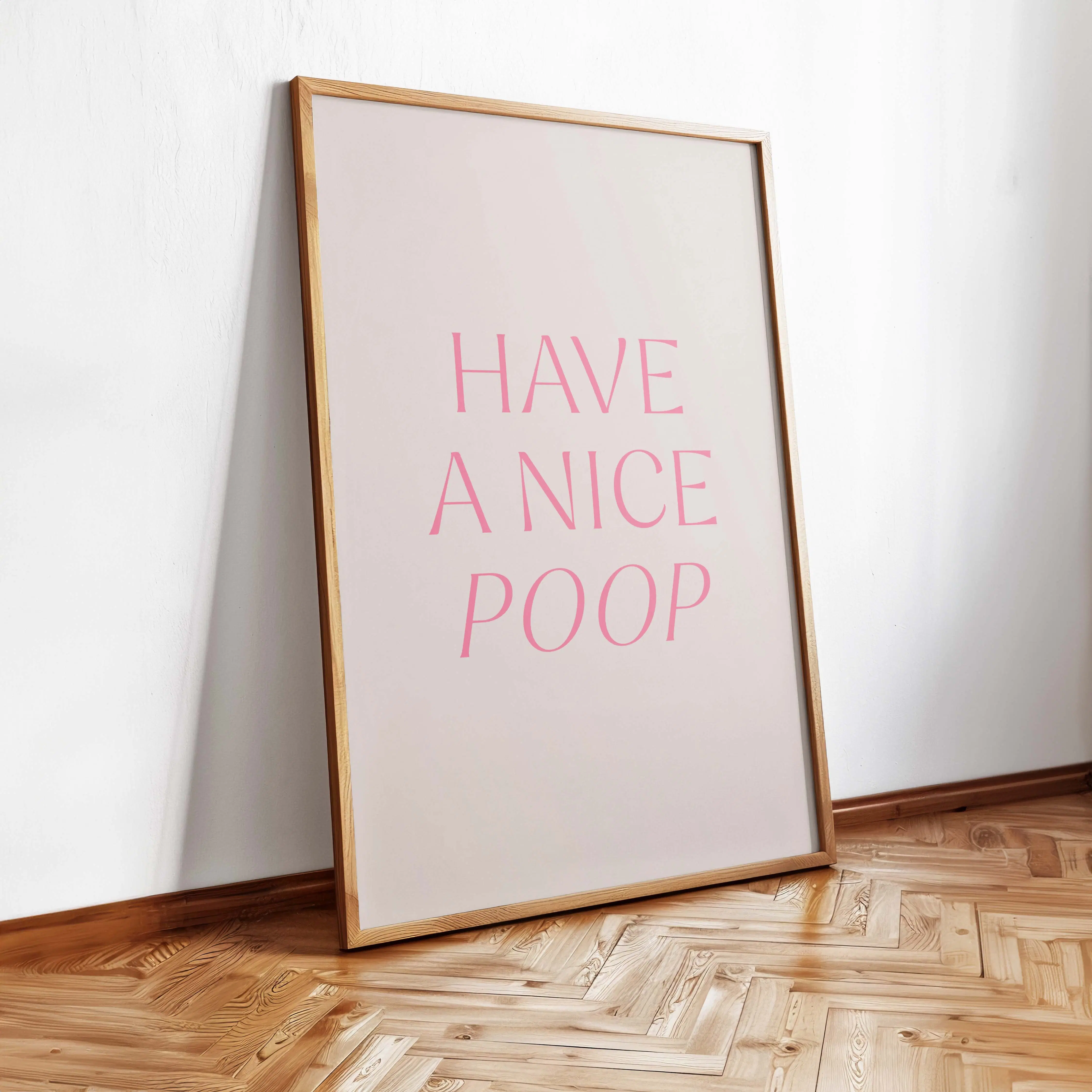 Have a nice poop - A2 Poster