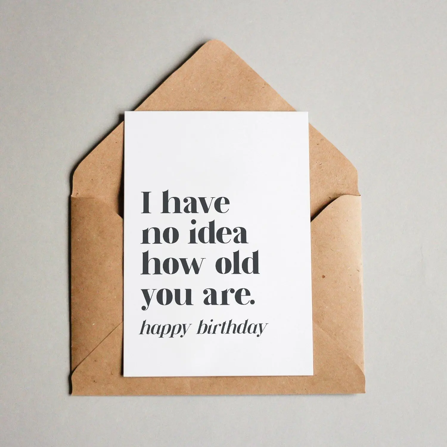 Postcard I have no idea how old you are – Happy Birthday