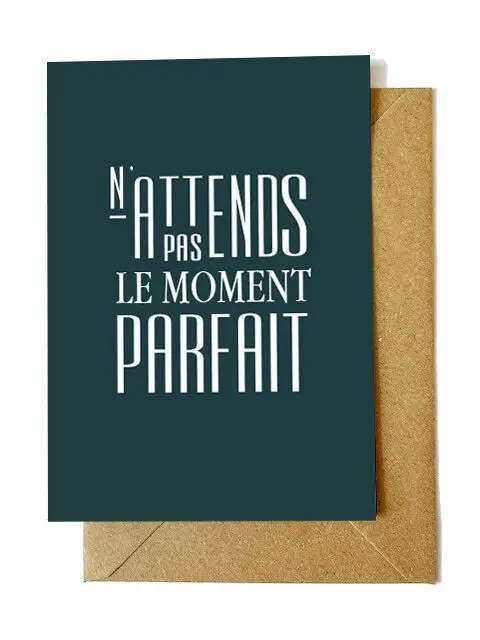 A6 Postcard + Kraft Envelope: DON'T WAIT FOR THE PERFECT MOMENT