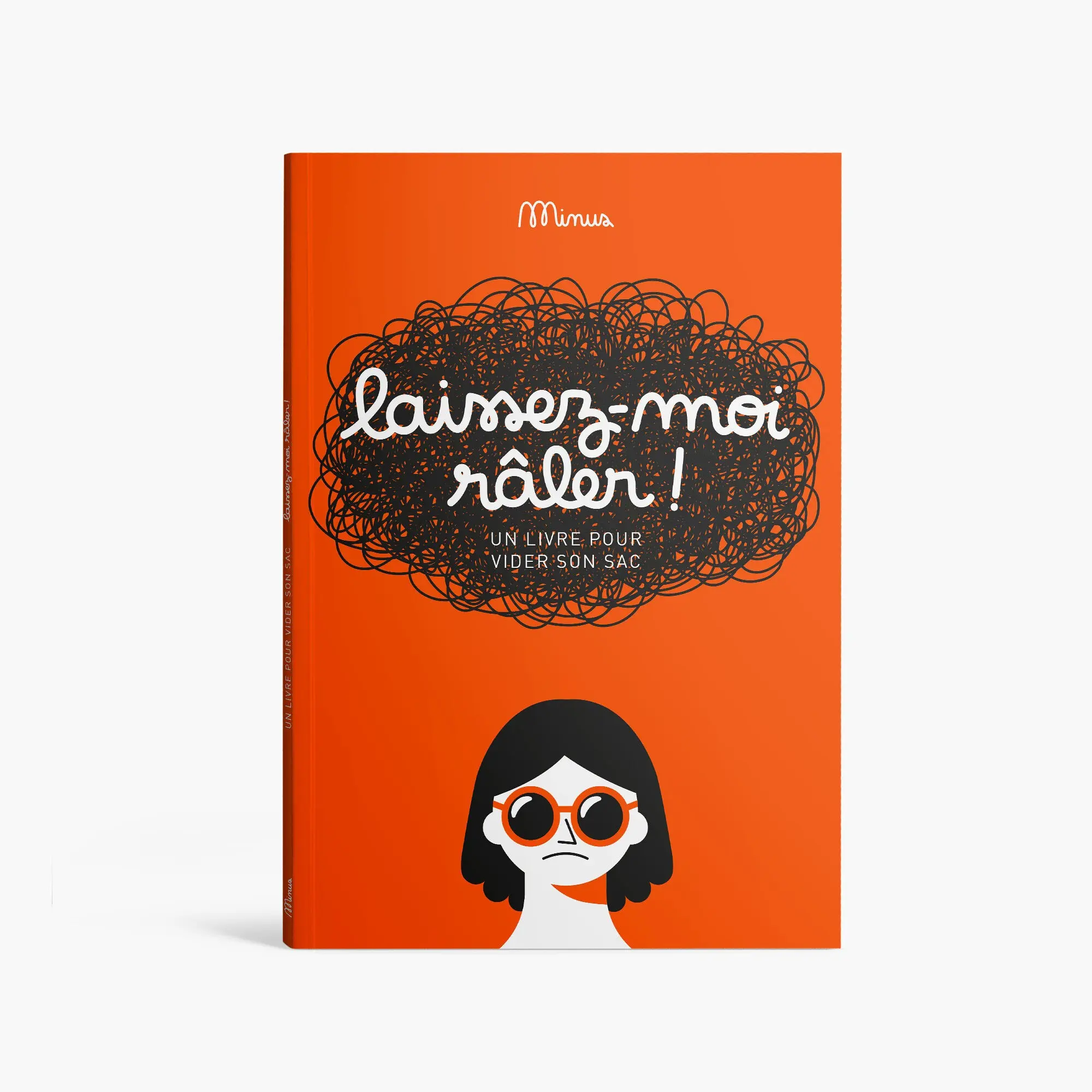 LAISSEZ-MOI RÂLER ! - Livre à remplir pour vider son sac