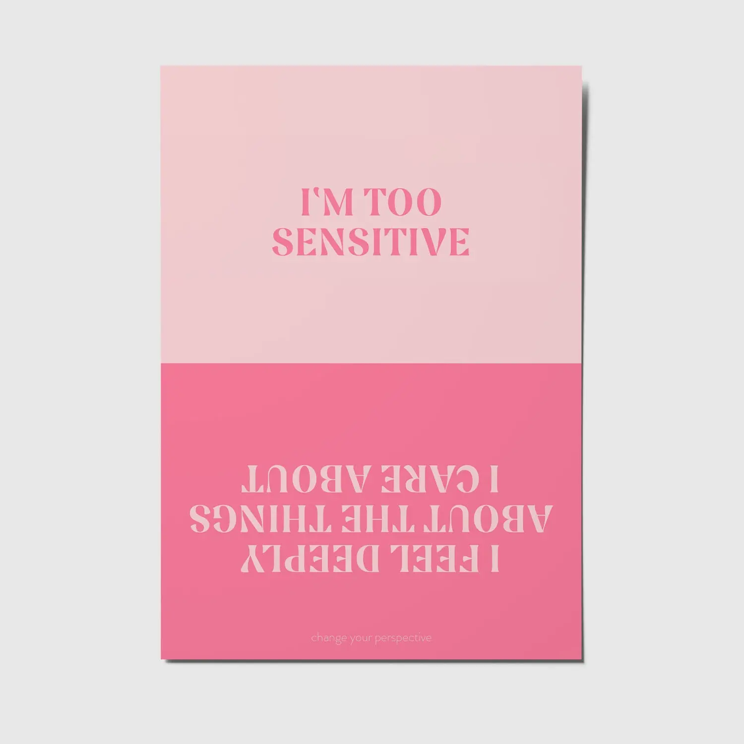 I'm too sensitive - I feel deeply - A6 postcard