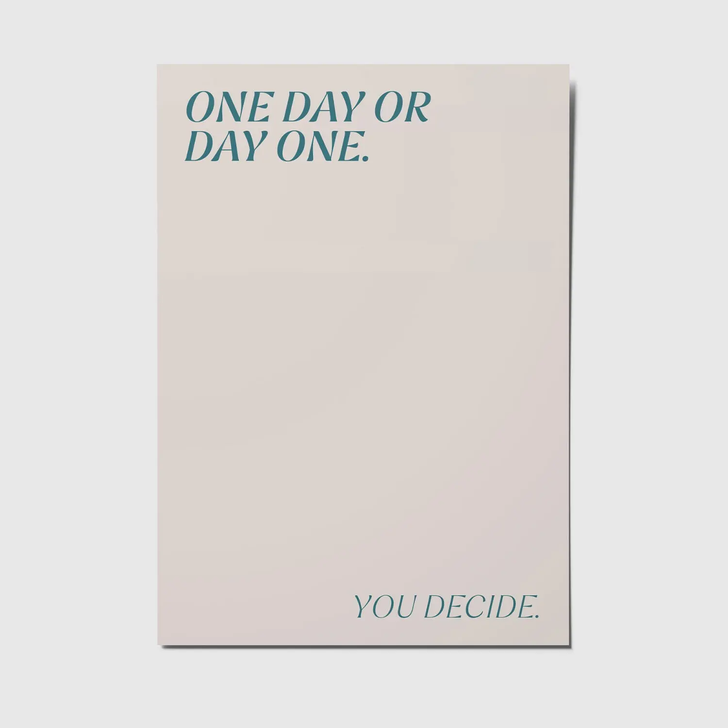 one day or day one - A6 postcard