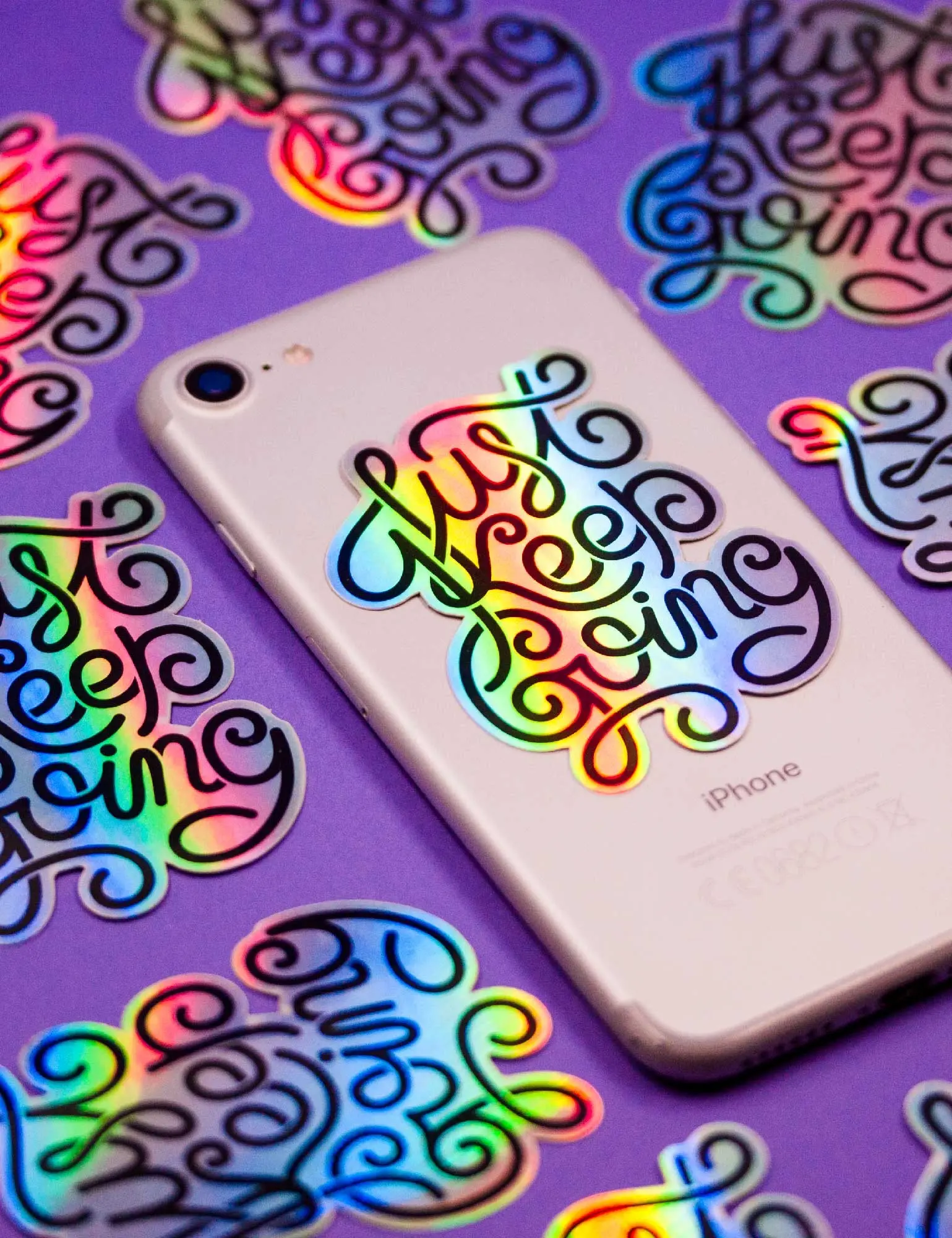 Just keep going sticker holographic lettering