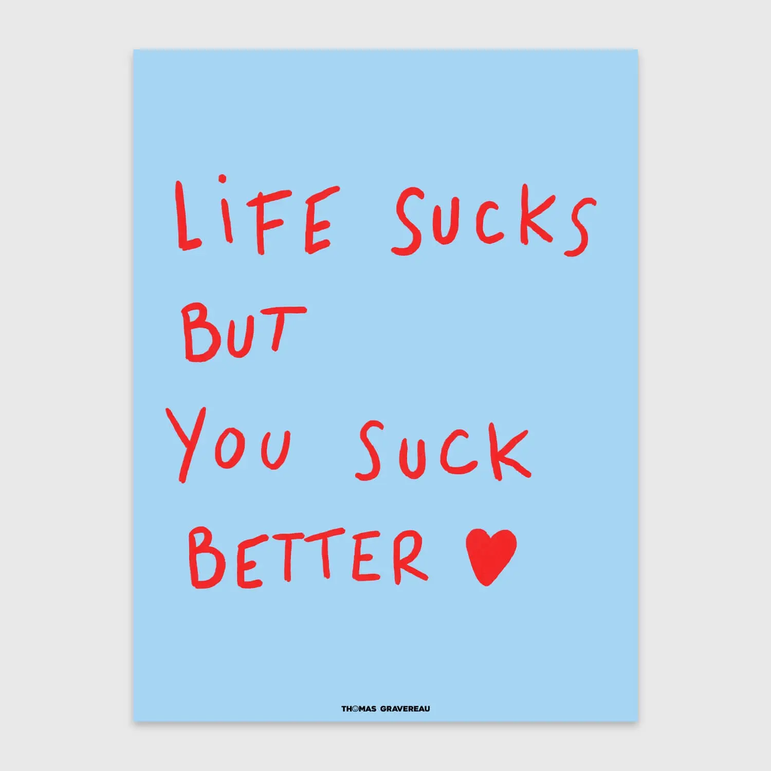 "Life Sucks" poster (A3)