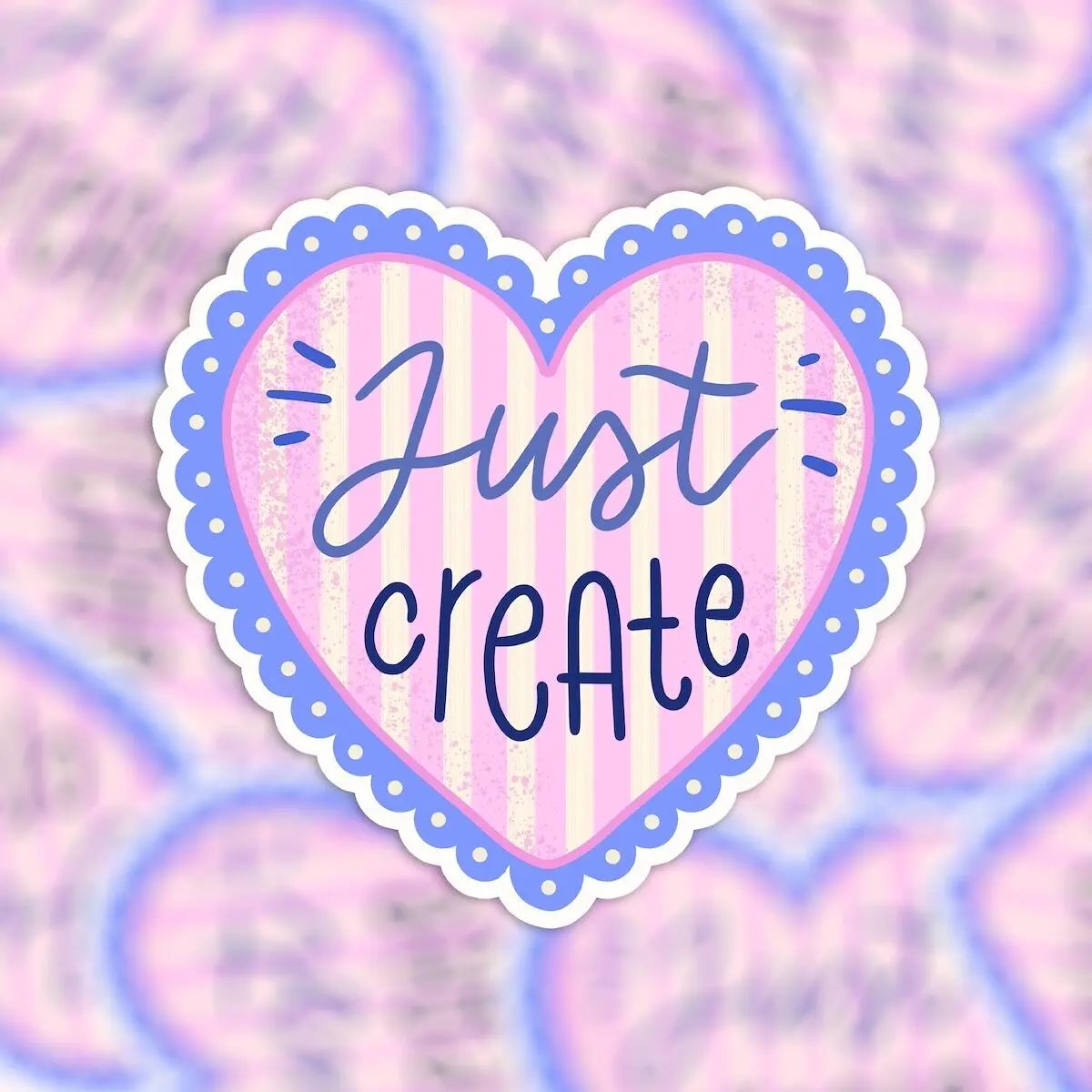 Vinyl sticker - happy positive quote - just create