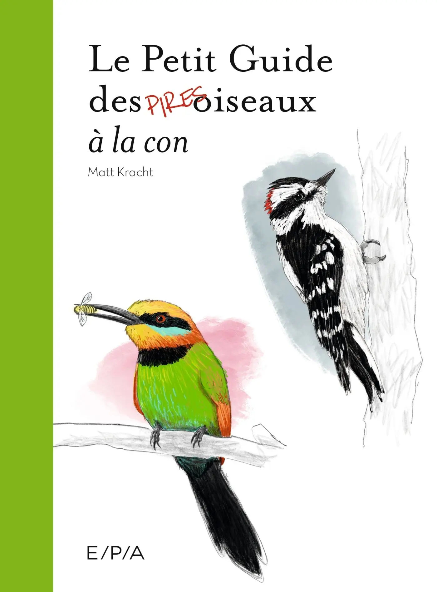 The Little Guide to the Worst Stupid Birds