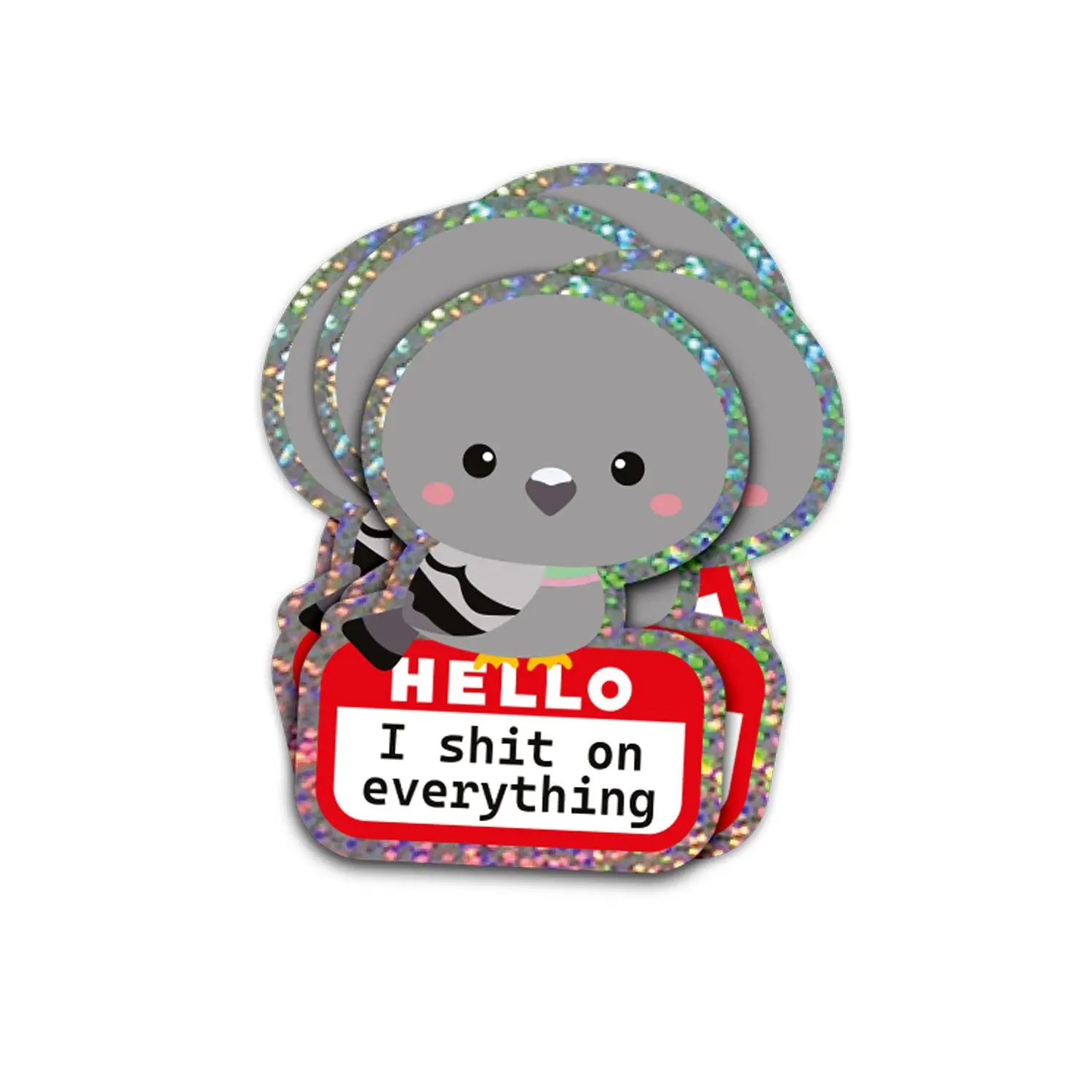 Glitter sticker Hello, I shit on everything Dove