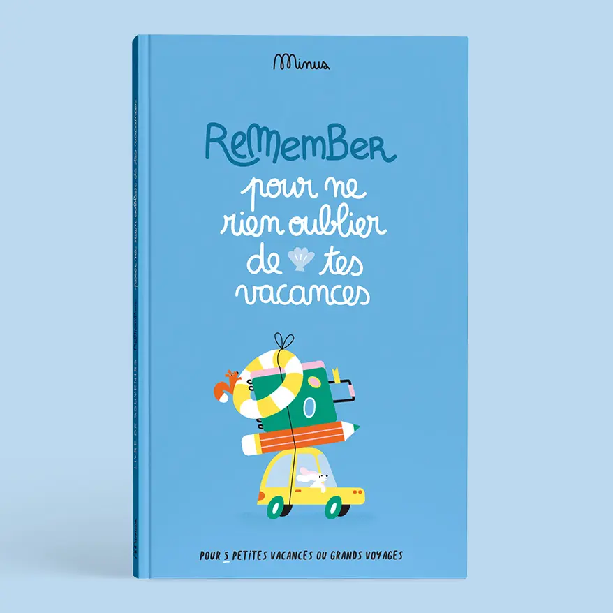 POUR NE RIEN OUBLIER DE TES VACANCES - Pour 5 petites vacances ou grands voyages