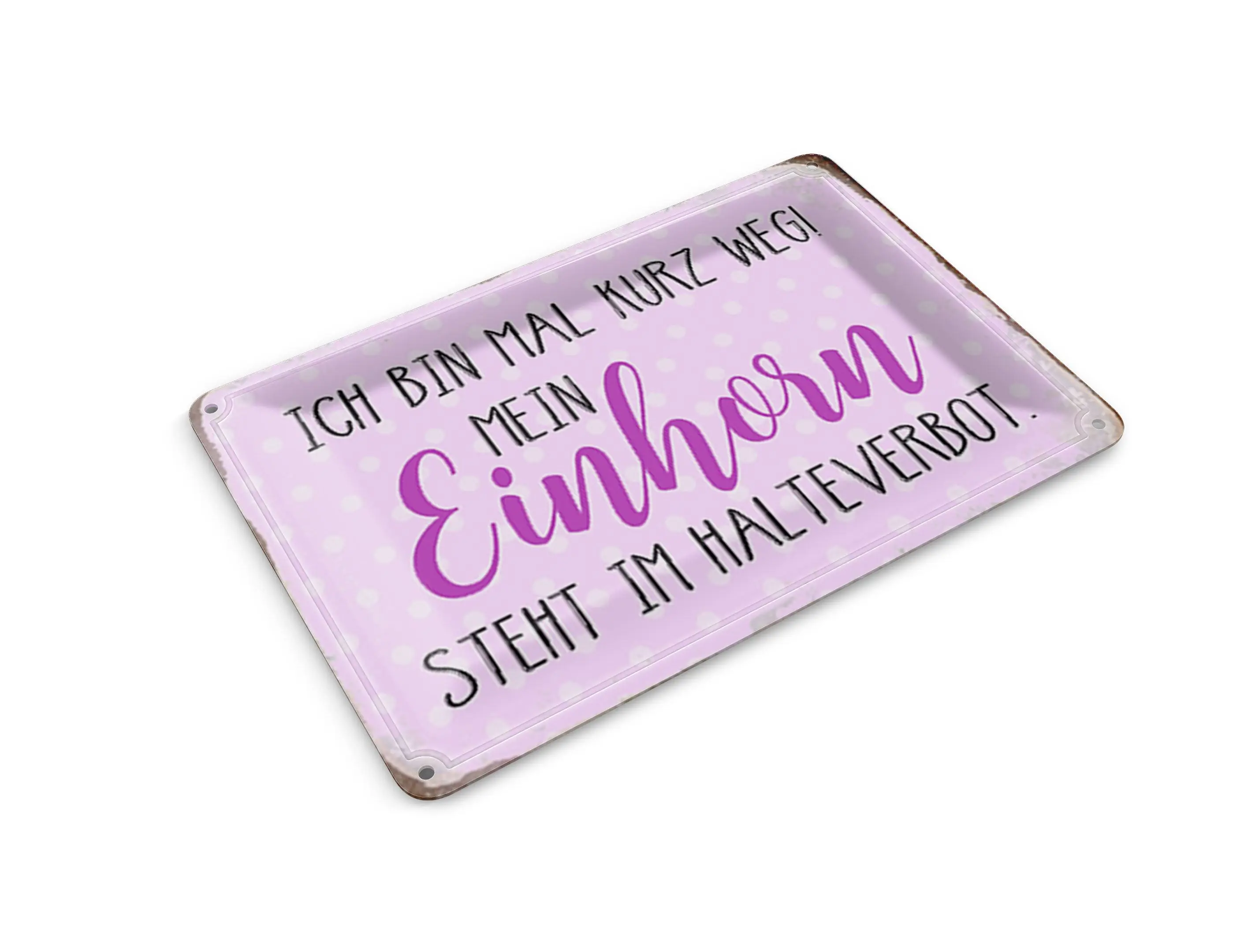 Tin postcard with saying, 14x10 cm, "I'm just going to be away, my unicorn is standing here," decorative sign