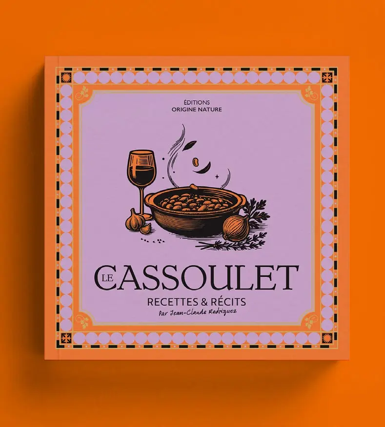 Livre Le Cassoulet Recettes et Récits par Jean-Claude Rodriguez