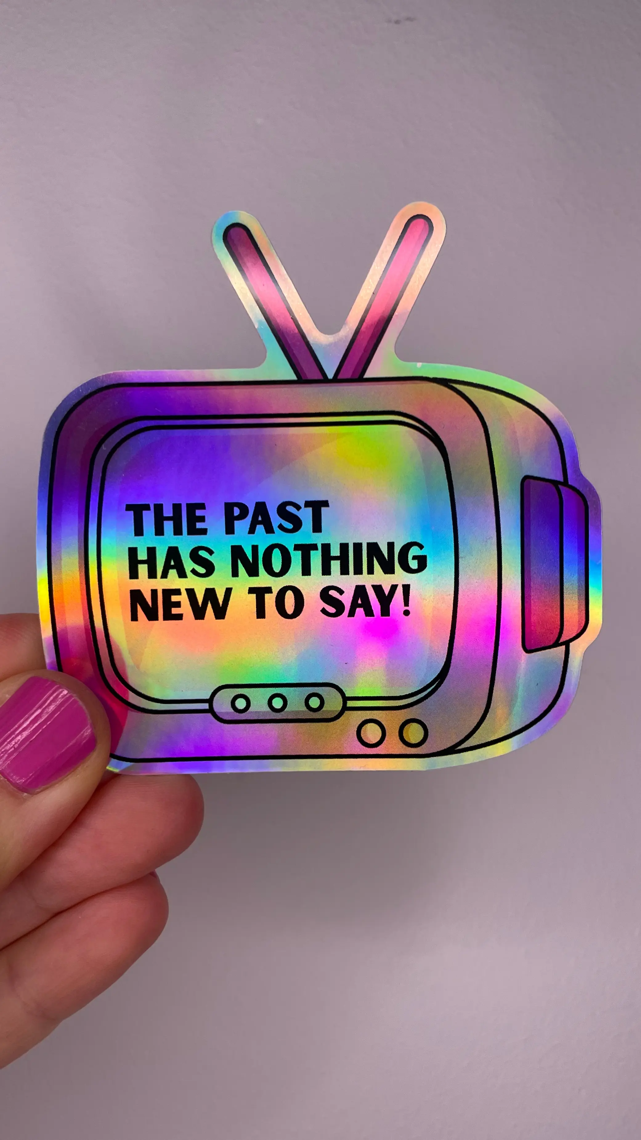 the past has nothing new to say Sticker