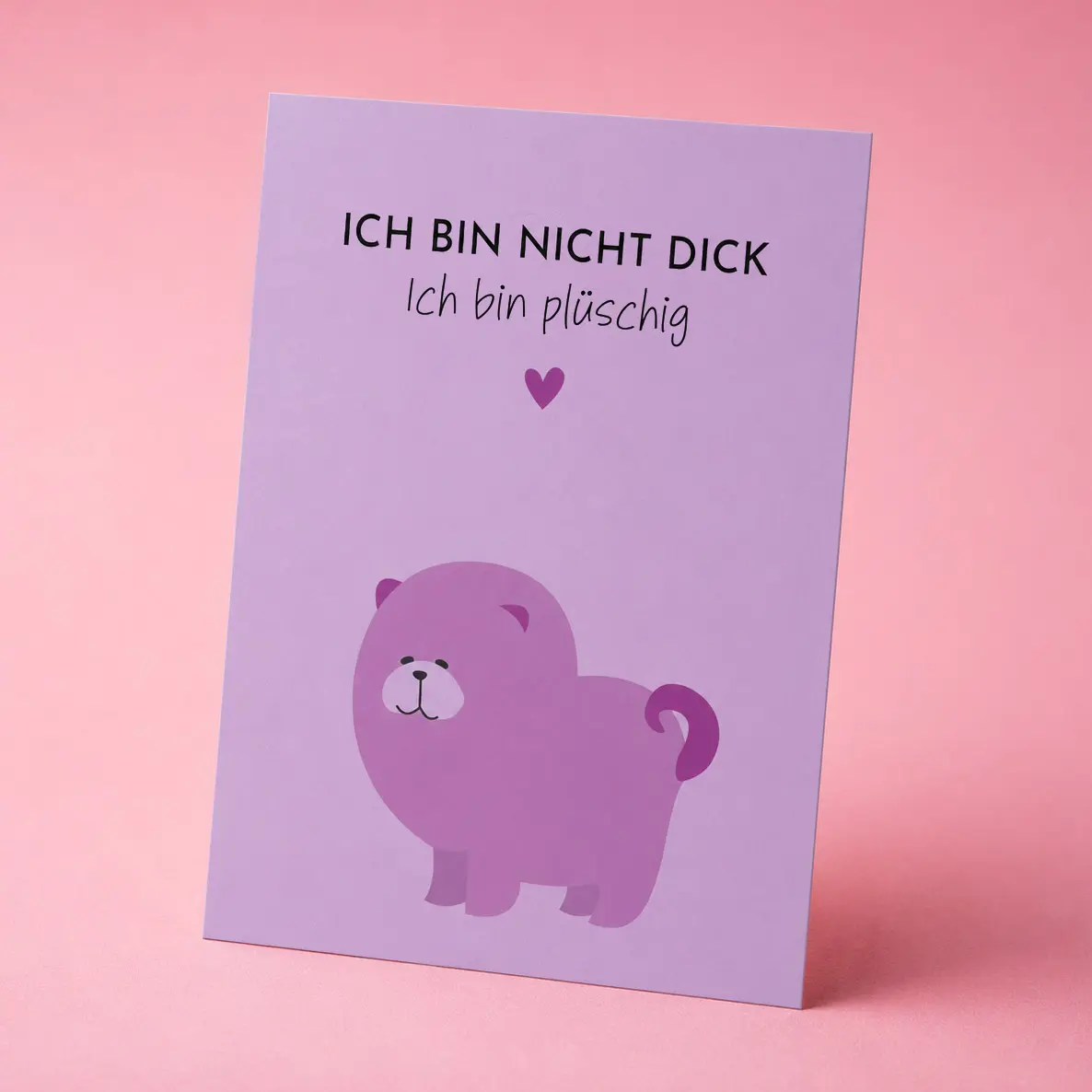 Lustige Postkarte „Ich bin nicht dick. Ich bin plüschig"