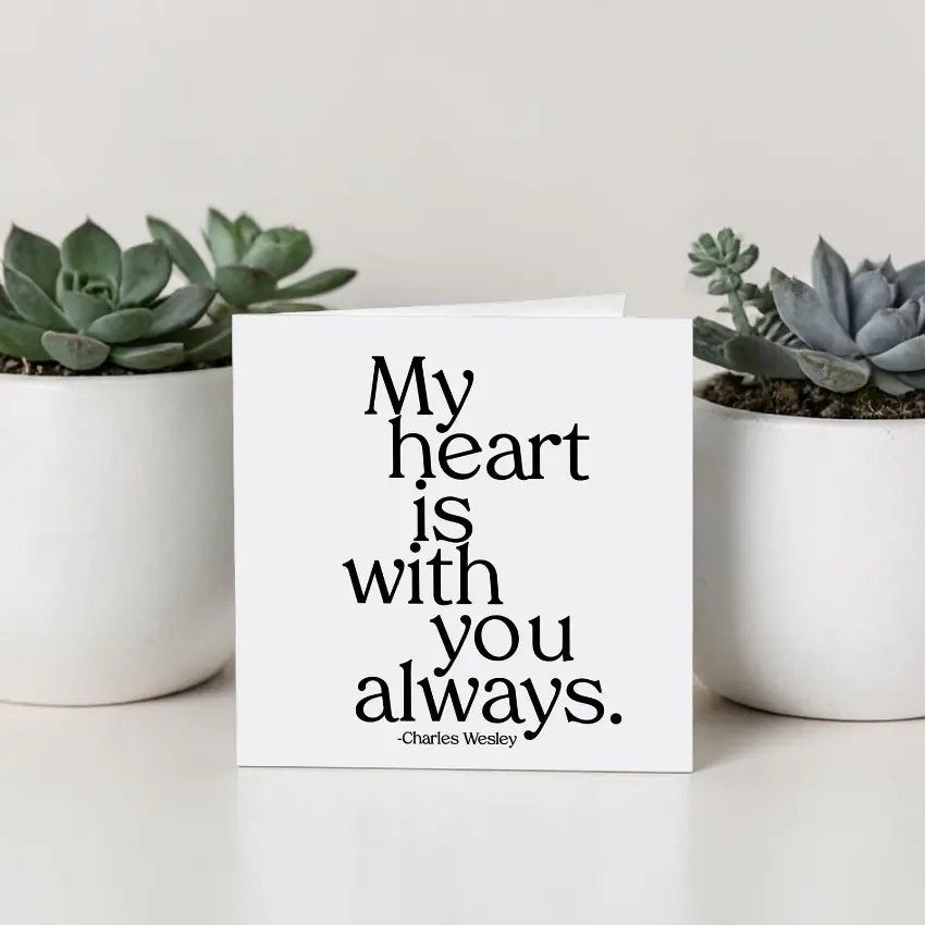 Quotable 5" Greeting Card - My Heart Is With You 368