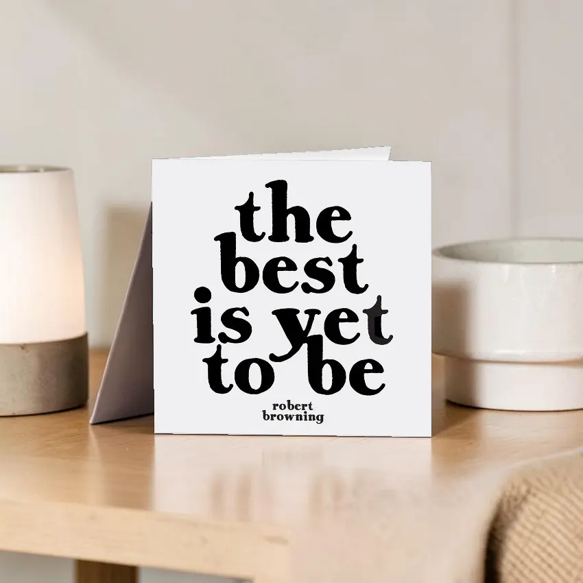 Quotable 5" Greeting Card - The Best Is Yet To Be!  164