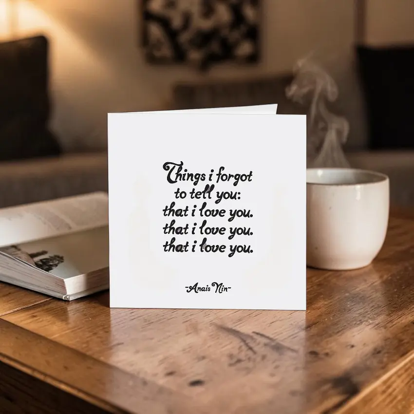 Quotable 5" Greeting Card - Things I Forgot To Tell You  312