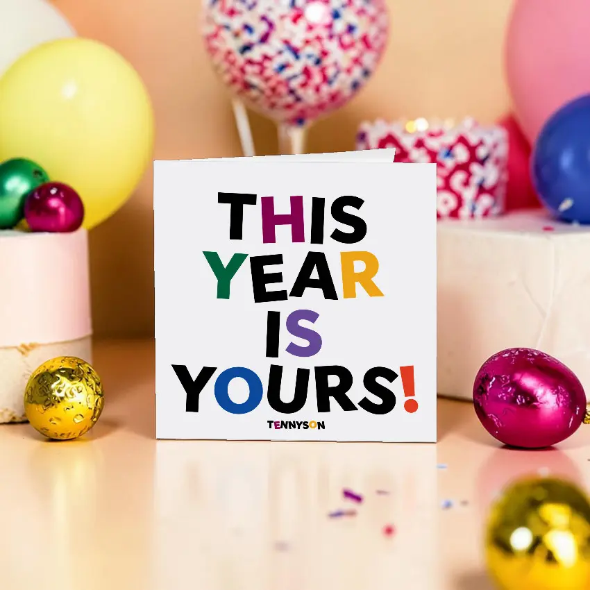 Quotable 5" Greeting Card - This Year Is Yours  D374