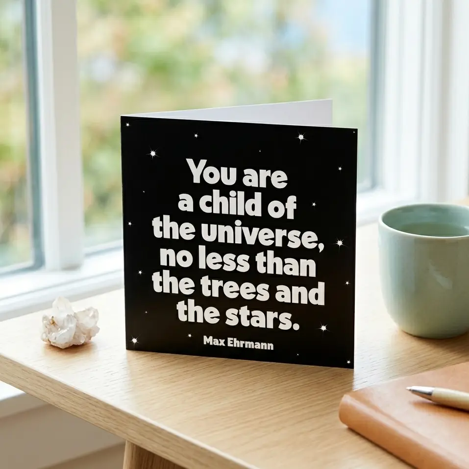 Quotable 5" Greeting Card Blank - A Child Of The Universe  392