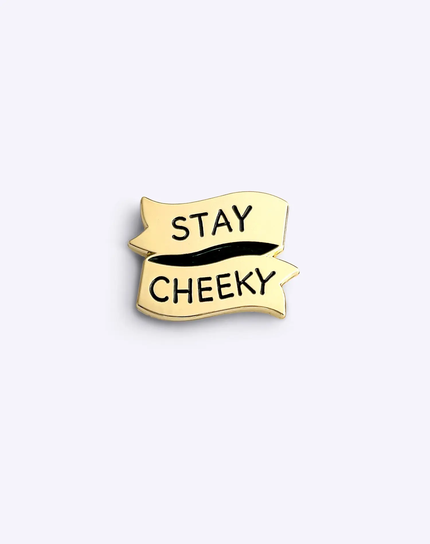 Pin – Stay Cheeky