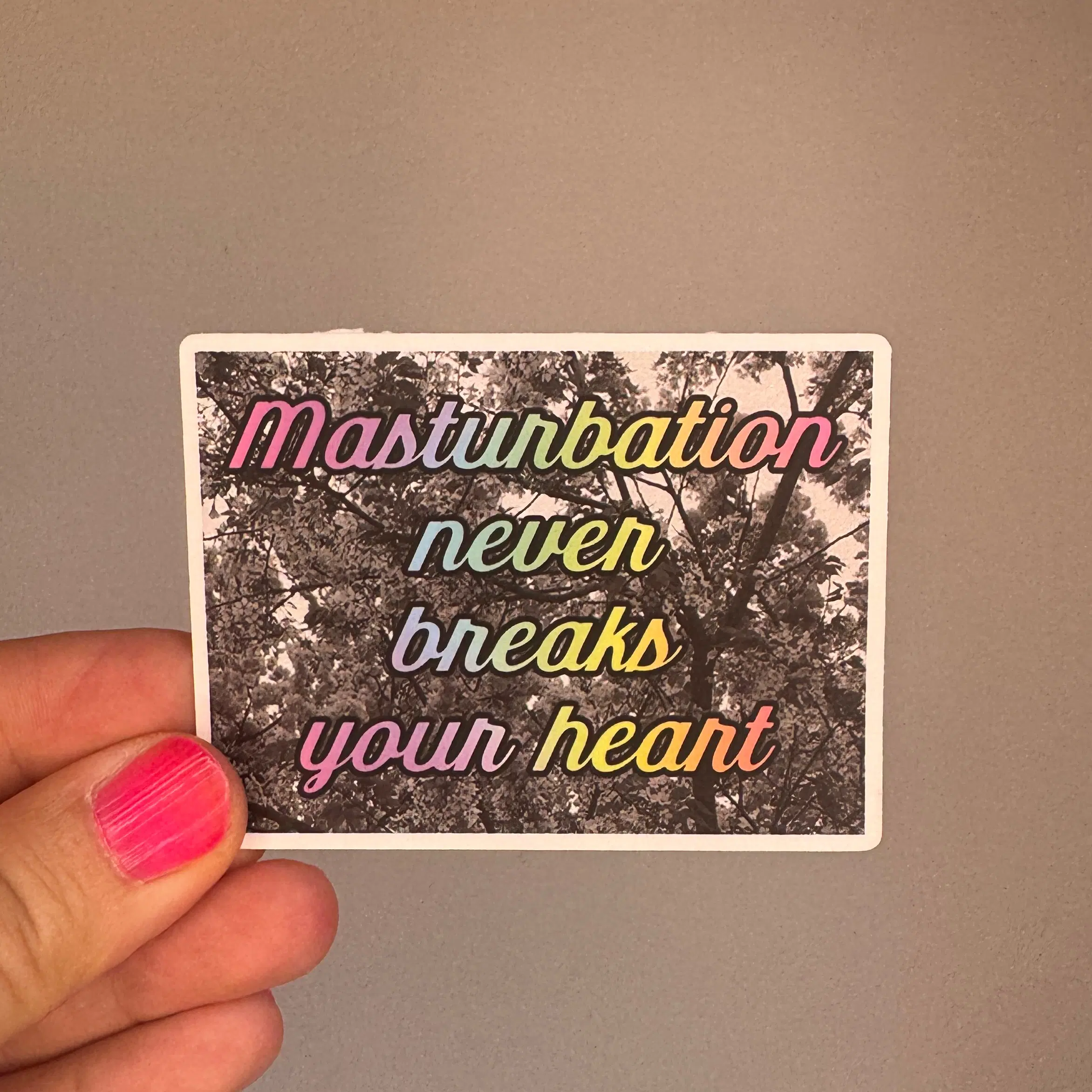 Masturbation never breaks your heart Sticker